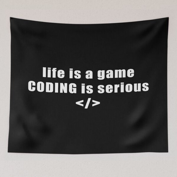 Item preview, Life is a game, Coidng is serious designed and sold by KeepOnCoding.