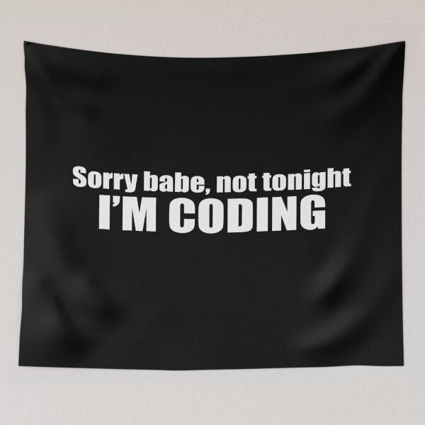 Item preview, Sorry babe...I'M CODING designed and sold by KeepOnCoding.