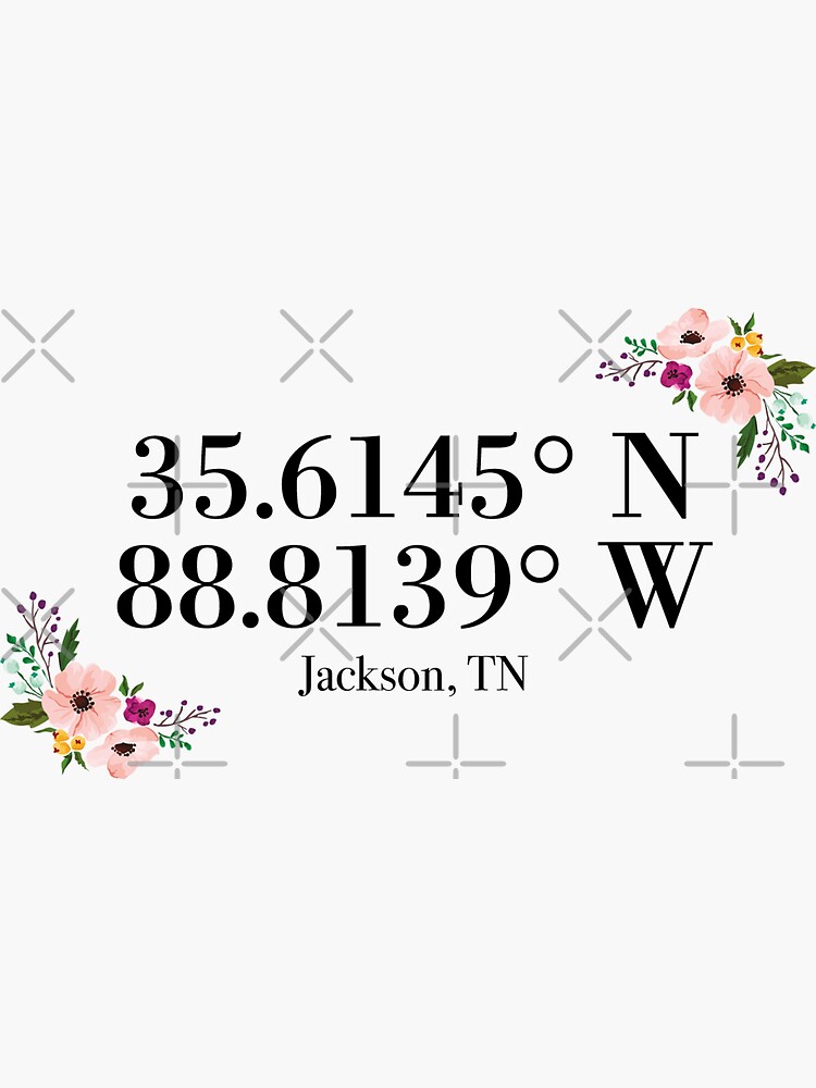 "Jackson, TN Coordinates" Sticker by mynameisliana Redbubble