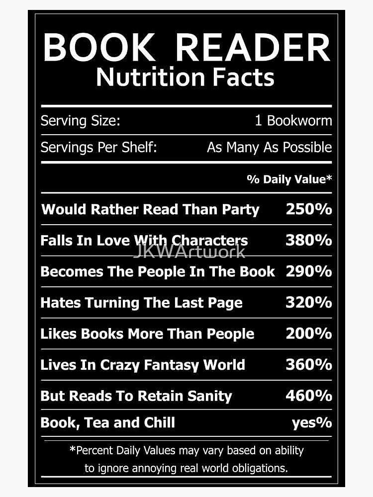 Book Reader Nutrition Facts For Bookworms by JKWArtwork