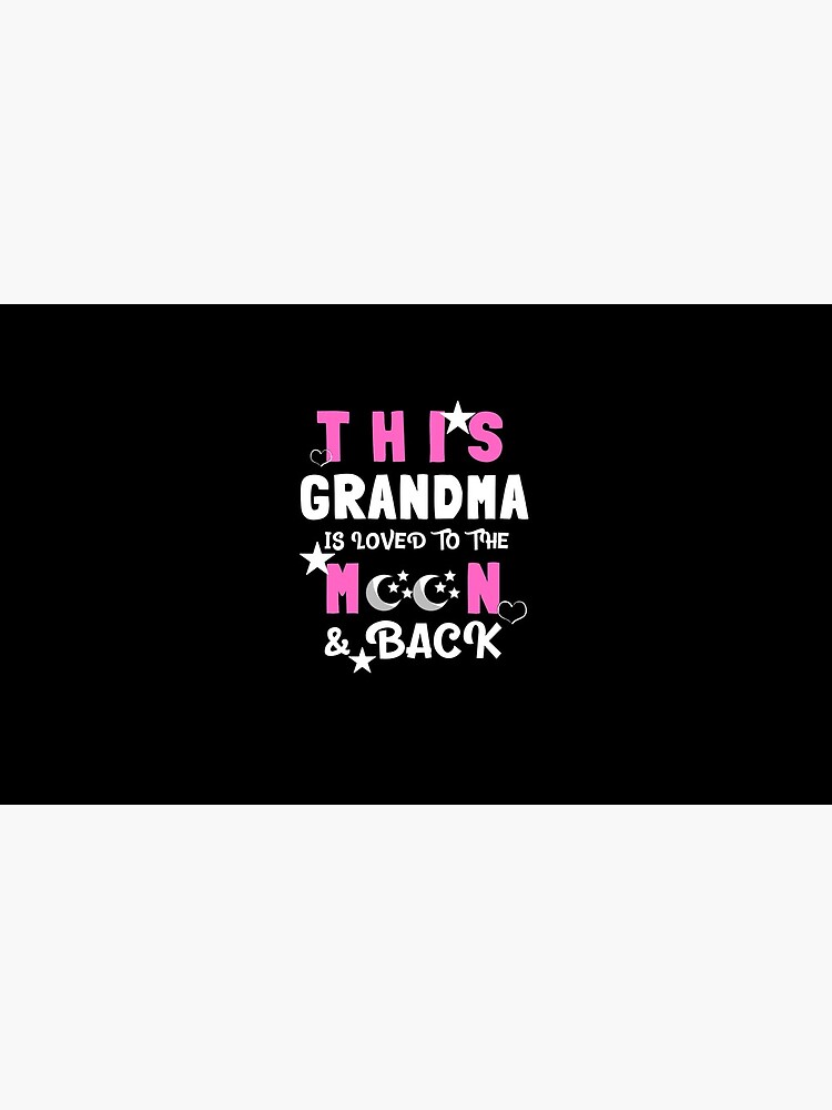 This Grandma Is Loved to the Moon and Back Tshirt by TCCPublishing