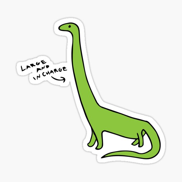 Large and in Charge Dino Sticker