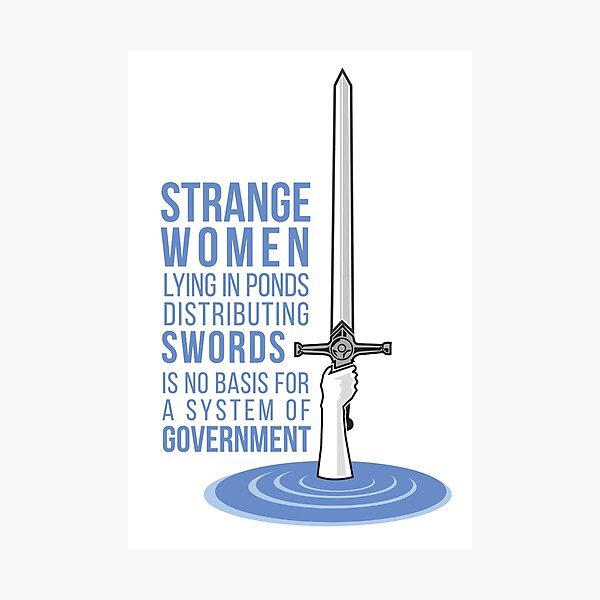 Strange Women Lying in Ponds Distributing Swords - Monty Python Photographic Print
