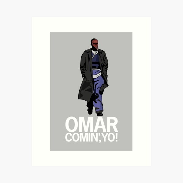 Omar Comin', Yo! Art Print