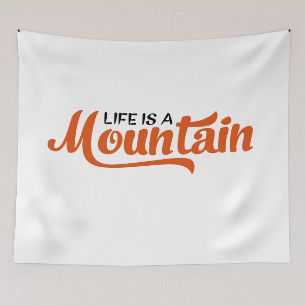 Item preview, Life is a mountain designed and sold by Vectorqueen.