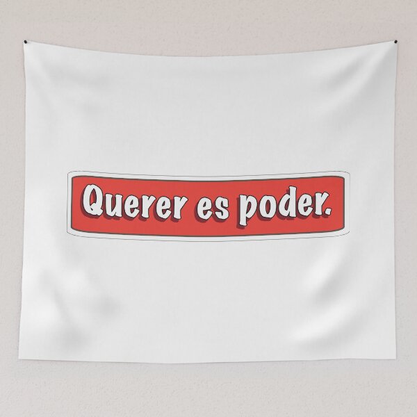 Item preview, Querer es poder - Mexican sayings designed and sold by estudio3e.