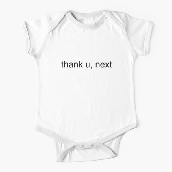 Thank U Next Baby One Piece By Illkz Redbubble
