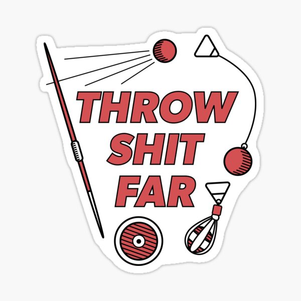 Throw Shit Far - Red Sticker