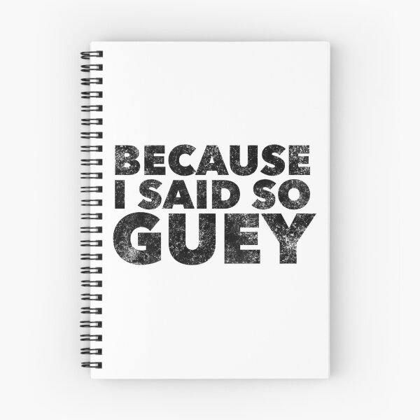 Item preview, Because I Said So Guey designed and sold by LatinoTime.