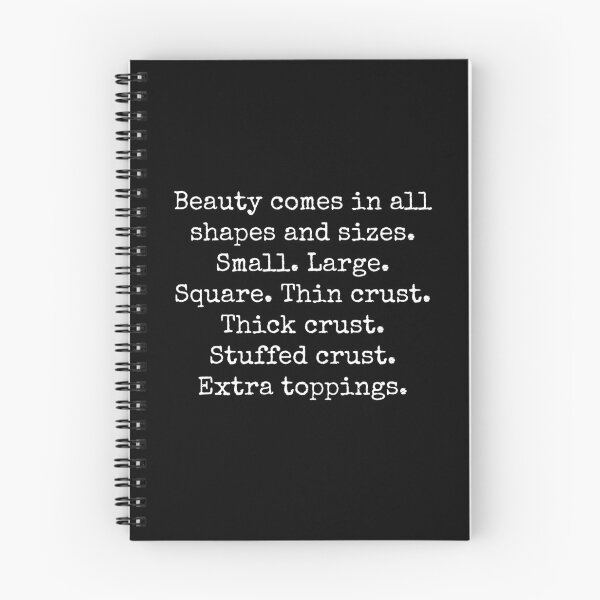 Item preview, Beauty Comes In All Shapes And Sizes - Small, Large, Square, Thin Crust, Thick Crust, Stuffed Crust, Extra Toppings designed and sold by Fairytale Farmer.