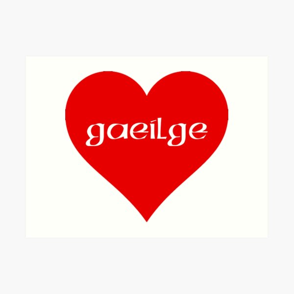Gaeilge i chroí Art Print