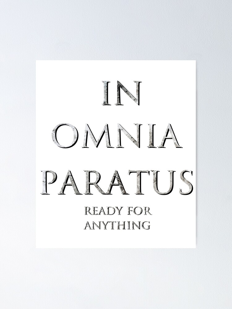 In Omnia Paratus Poster By Mofoto Redbubble