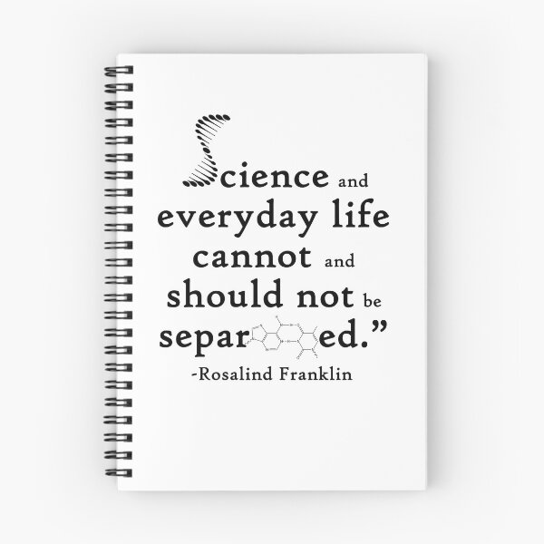 Item preview, Science and everyday life cannot and should not be separated - Rosalind Franklin  designed and sold by KobiusDesigns.