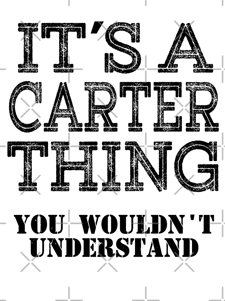 Its A Carter Thing You Wouldnt Understand