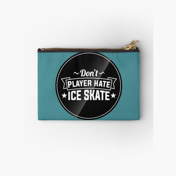 Item preview, Don't Player Hate, Ice Skate designed and sold by Lightfield.