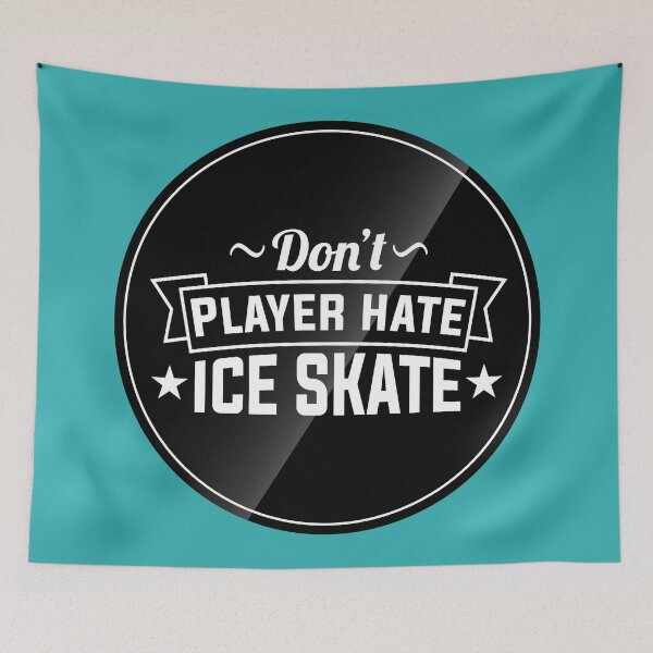 Item preview, Don't Player Hate, Ice Skate designed and sold by Lightfield.