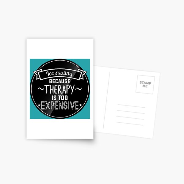 Ice Skating because therapy is too expensive Postcard