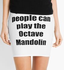 Octave Mandolin Player Musician Funny Gift Idea Mini Skirt