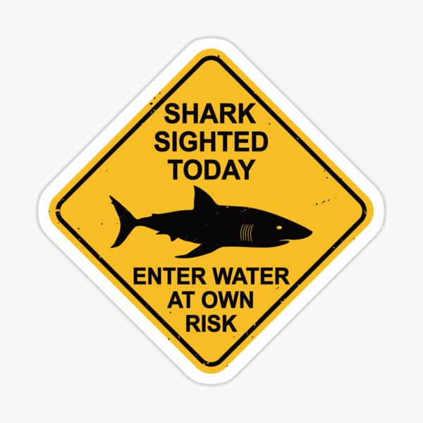 Item preview, Shark Sighted Warning Sign - Enter Water at Own Risk - Danger designed and sold by IncognitoMode.