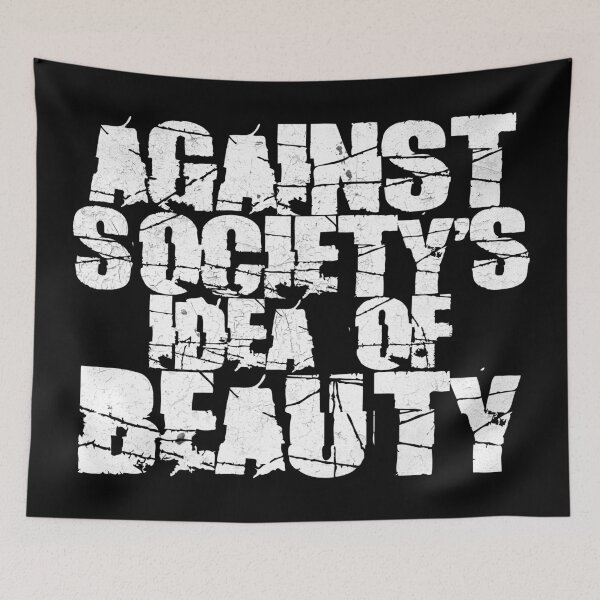 Item preview, Against Society's Idea of ​​Beauty designed and sold by RAWWR.