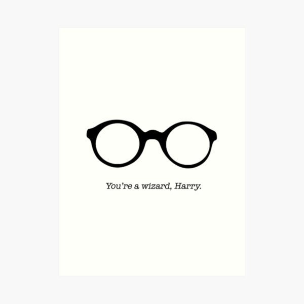 You Re A Wizard Harry Art Print By Dgty Redbubble