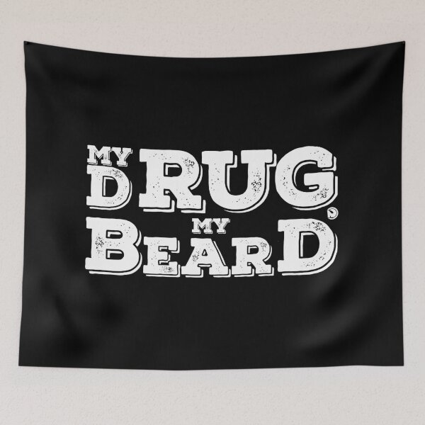 Item preview, my drug my beard designed and sold by netrok.