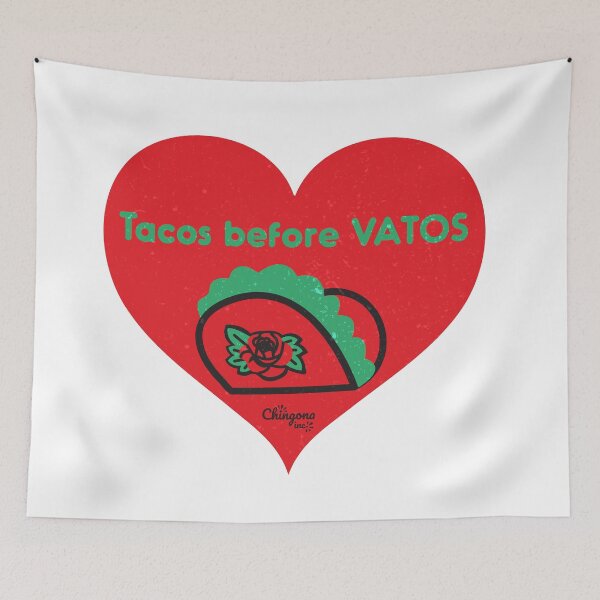 Item preview, Tacos Before Vatos designed and sold by Viridiana Osio.