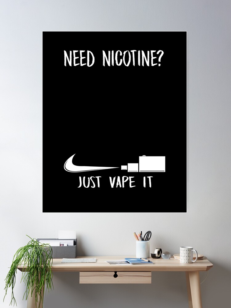 Need nicotine? Just Vape it!