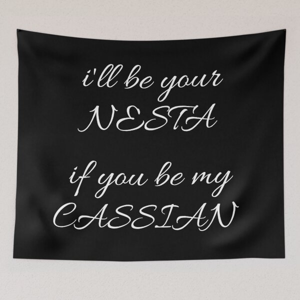 Item preview, I'll be your Nesta, If you be my Cassian designed and sold by Cosmic Cutenesss.