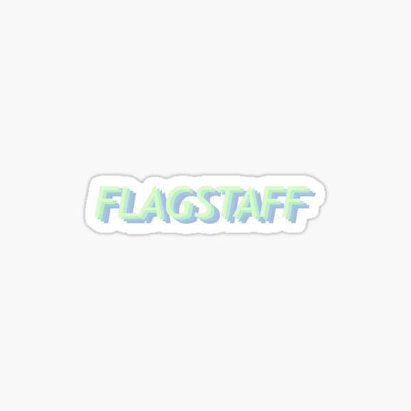 Flagstaff Stickers | Redbubble