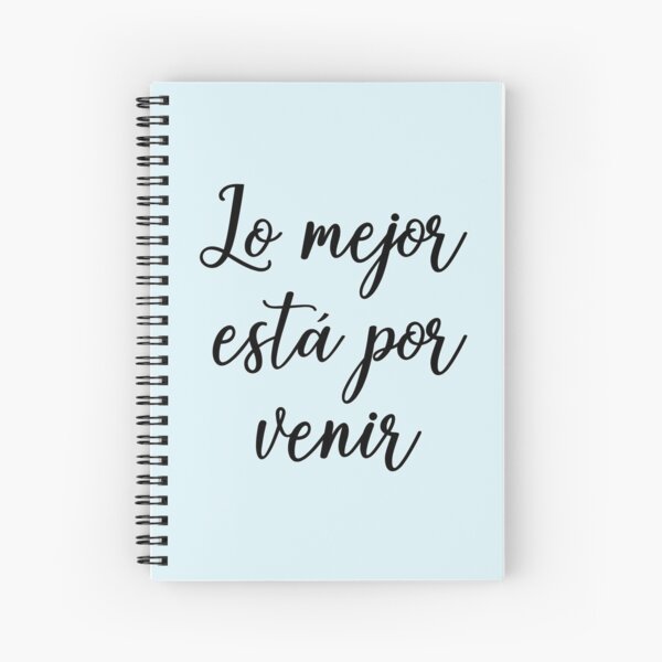 The Best Is Yet to Come Script Spiral Notebook