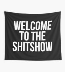 Willkommen in der Shitshow Wandbehang