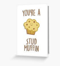 Du bist ein Stud Muffin Grußkarte