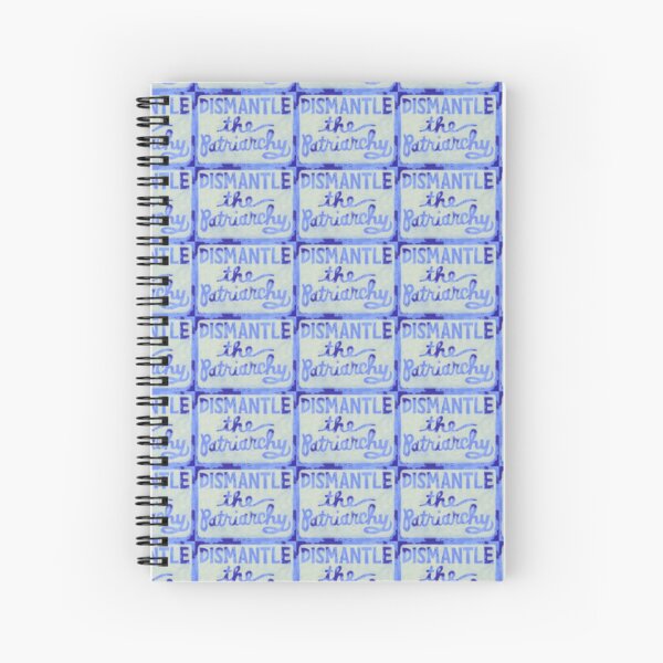 Dismantle the Patriarchy Spiral Notebook