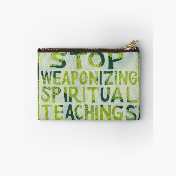 Item preview, Stop Weaponizing Spiritual Teachings designed and sold by Jennifer Mazzucco.