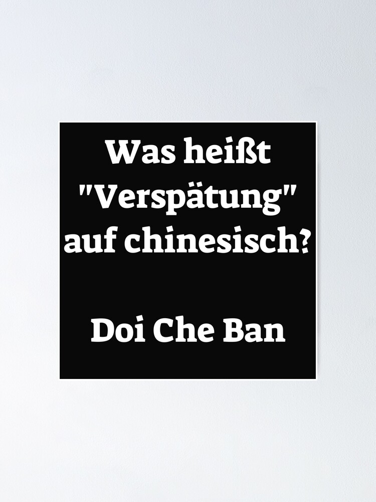 late-in-chinese-doi-che-ban-poster-by-dtino-redbubble