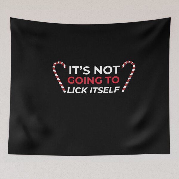 Item preview, It´s Not Going To Lick Itself designed and sold by MooonTees.