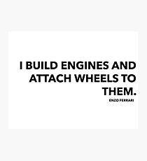 ENZO FERRARI QUOTE 3 Photographic Print