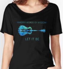Whisper words of wisdom let it be shirt guitar hip Women's Relaxed Fit T-Shirt