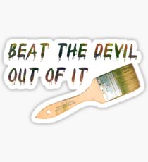 Bob Ross - Beat the Devil Out Of It Sticker