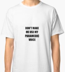 Paramedic Gift for Coworkers Funny Present Idea Classic T-Shirt