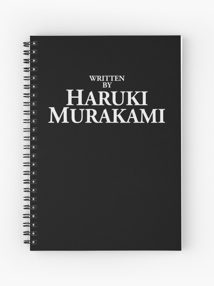 Written by Haruki Murakami | Spiral Notebook