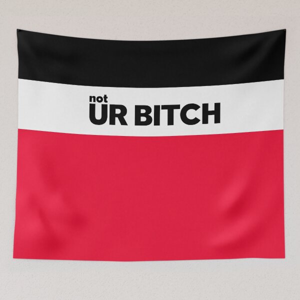 Item preview, COLOR BLOCK NOT UR BITCH, BY SUBGIRL designed and sold by SUBGIRL.