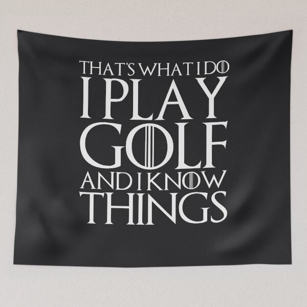 Item preview, THAT'S WHAT I DO I PLAY GOLF AND I KNOW THINGS Design designed and sold by melsens.