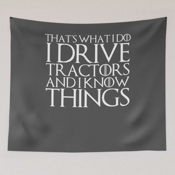 Item preview, THAT'S WHAT I DO I DRIVE TRACTORS AND I KNOW THINGS Design designed and sold by melsens.