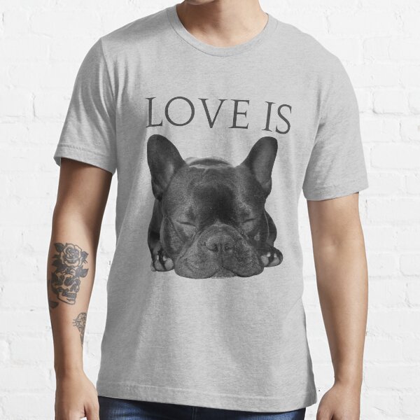 "Love Is French Bulldog" Tshirt for Sale by IKOK Redbubble french