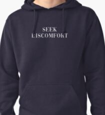 SEEK DISCOMFORT Pullover Hoodie