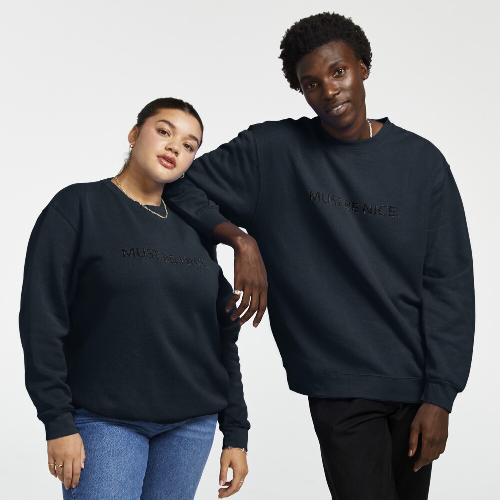 Must be nice sweater discount