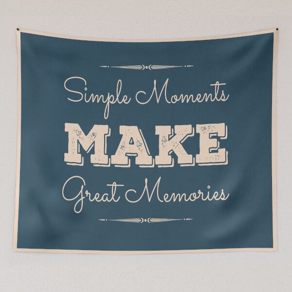 Item preview, Simple Moments Make Great Memories designed and sold by leen12 Art Designs Prints.