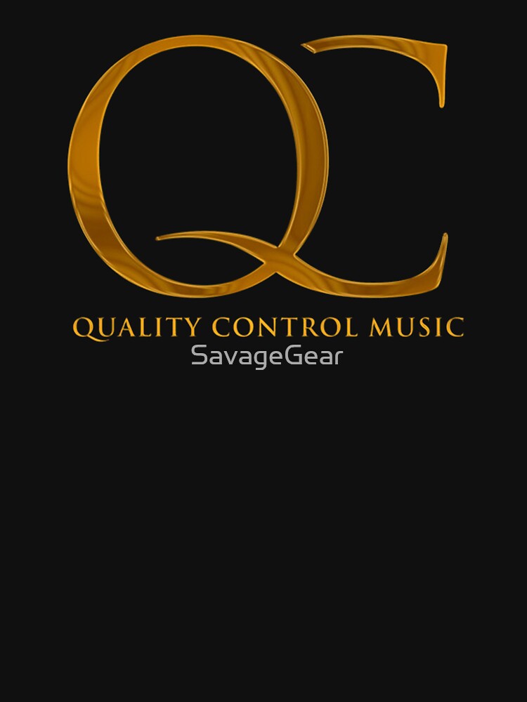 "Quality Control" Tshirt for Sale by SavageGear Redbubble music t